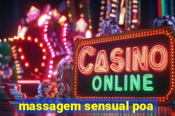 massagem sensual poa